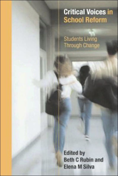 Critical Voices in School Reform: Students Living through Change / Edition 1