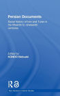 Persian Documents: Social History of Iran and Turan in the 15th-19th Centuries / Edition 1