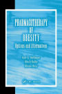 Pharmacotherapy of Obesity: Options and Alternatives / Edition 1