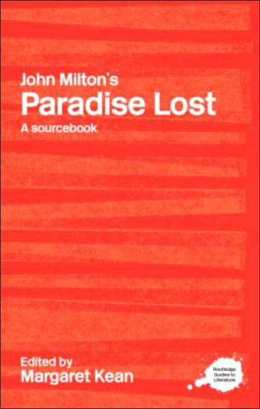 John Milton's Paradise Lost: A Routledge Study Guide and Sourcebook / Edition 1