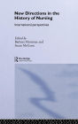 New Directions in the History of Nursing / Edition 1