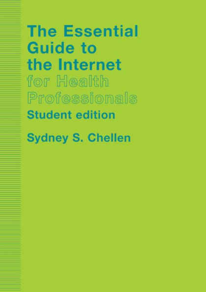 The Essential Guide to the Internet for Health Professionals / Edition 2