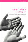 Human Rights in Youth Sport: A Critical Review of Children's Rights in Competitive Sport / Edition 1