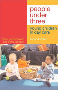 People Under Three: Young Children in Day Care / Edition 2