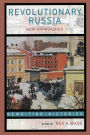 Revolutionary Russia: New Approaches to the Russian Revolution of 1917 / Edition 1
