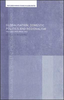 Globalisation, Domestic Politics and Regionalism / Edition 1