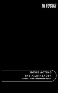 Title: Movie Acting, The Film Reader, Author: Pamela Robertson Wojcik