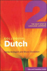 Colloquial Dutch 2: The Next Step in Language Learning