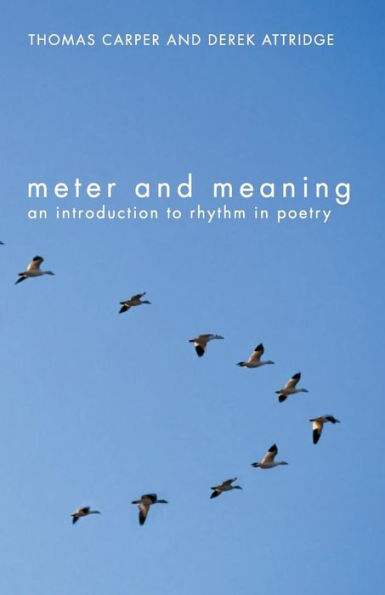 Meter and Meaning: An Introduction to Rhythm in Poetry / Edition 1