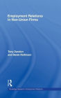 Employment Relations in Non-Union Firms (Routledge Research in Employment Relations, #12) / Edition 1