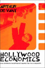 Hollywood Economics: How Extreme Uncertainty Shapes the Film Industry / Edition 1