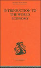 Introduction to the World Economy (Routledge Library Editions: International Economics Series, Volume 2) / Edition 1