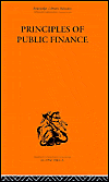 Title: Principles of Public Finance / Edition 1, Author: Hugh Dalton
