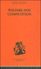 Welfare & Competition / Edition 1