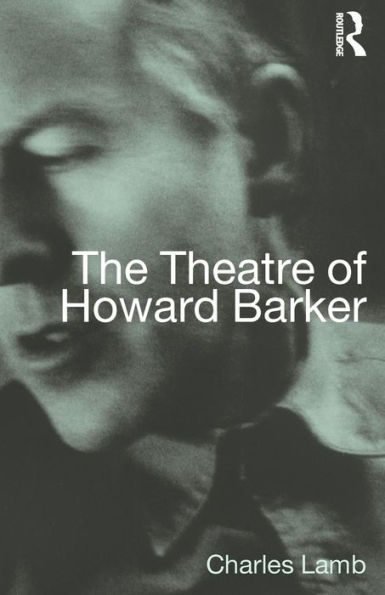 The Theatre of Howard Barker