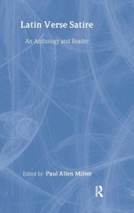 Latin Verse Satire: An Anthology and Critical Reader