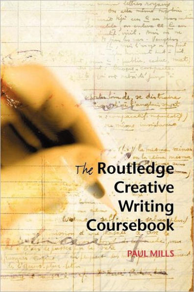 The Routledge Creative Writing Coursebook / Edition 1