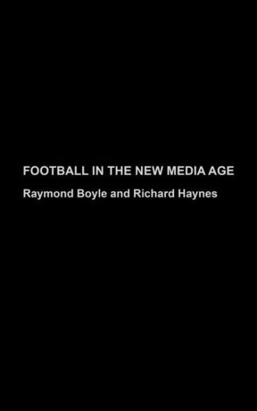 Football in the New Media Age / Edition 1