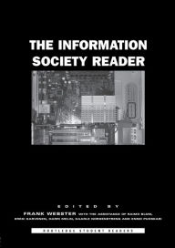 Title: The Information Society Reader / Edition 1, Author: with Raimo Blom