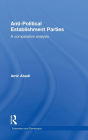 Anti-Political Establishment Parties: A Comparative Analysis