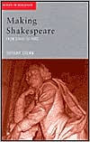 Title: Making Shakespeare: From Stage to Page / Edition 1, Author: Tiffany Stern