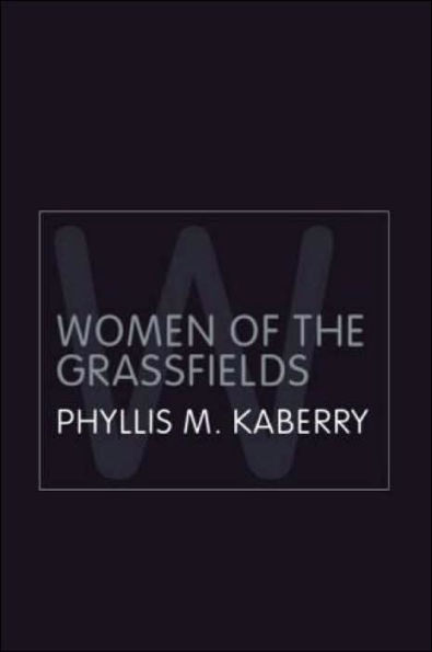 Women of the Grassfields: A Study of the Economic Position of Women in Barmenda, British Cameroons / Edition 2