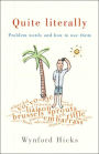 Quite Literally: Problem Words and How to Use Them