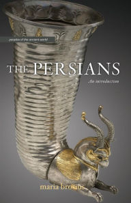 Title: The Persians / Edition 1, Author: Maria Brosius