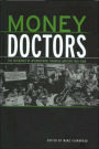 Money Doctors: The Experience of International Financial Advising 1850-2000 / Edition 1