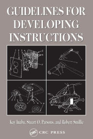 Title: Guidelines for Developing Instructions / Edition 1, Author: Kay Inaba