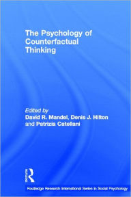 The Psychology of Counterfactual Thinking