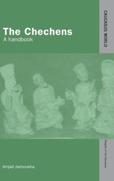 The Chechens: A Handbook / Edition 1