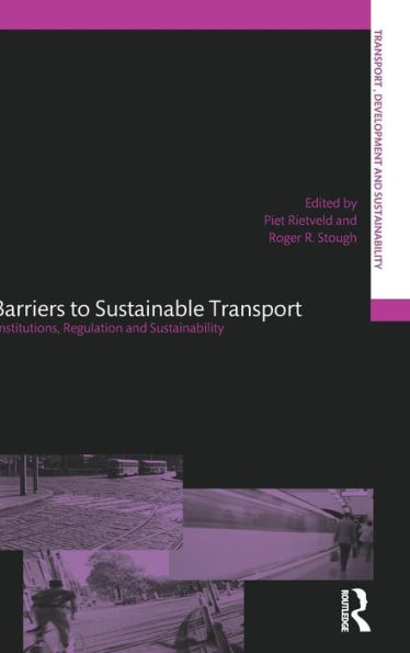Barriers to Sustainable Transport: Institutions, Regulation and Sustainability