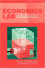 Economics Lab: An Intensive Course in Experimental Economics / Edition 1