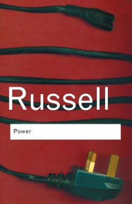 Title: Power: A New Social Analysis / Edition 1, Author: Bertrand Russell
