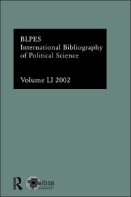 Title: IBSS: Political Science: 2002 Vol.51 / Edition 1, Author: Compiled by the British Library of Political and Economic Science