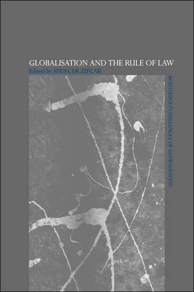Globalisation and the Rule of Law / Edition 1