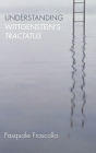 Understanding Wittgenstein's Tractatus