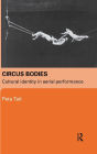 Circus Bodies: Cultural Identity in Aerial Performance