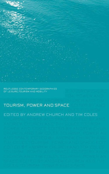 Tourism, Power and Space / Edition 1