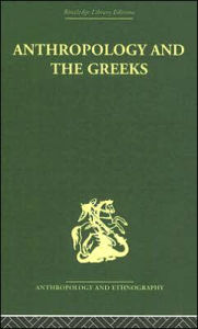 Title: Anthropology and the Greeks / Edition 1, Author: S.C. Humphreys