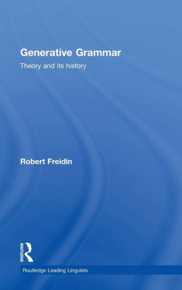 Generative Grammar: Theory and its History / Edition 1
