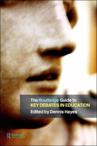 Title: The RoutledgeFalmer Guide to Key Debates in Education, Author: Dennis Hayes