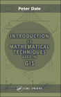 Introduction to Mathematical Techniques Used in GIS / Edition 1