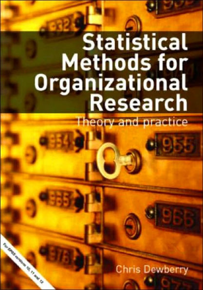 Statistical Methods for Organizational Research: Theory and Practice