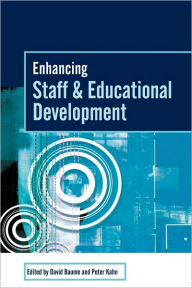 Title: Enhancing Staff and Educational Development / Edition 1, Author: David Baume