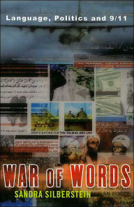 Title: War of Words: Language, Politics and 9/11 / Edition 1, Author: Sandra Silberstein