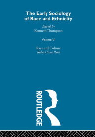 Title: The Early Sociology of Race & Ethnicity Vol 6 / Edition 1, Author: Kenneth Thompson