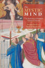 The Mystic Mind: The Psychology of Medieval Mystics and Ascetics / Edition 1