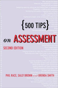 Title: 500 Tips on Assessment / Edition 2, Author: Sally Brown